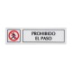 Cartel de Prohibido el Paso 163x45cm